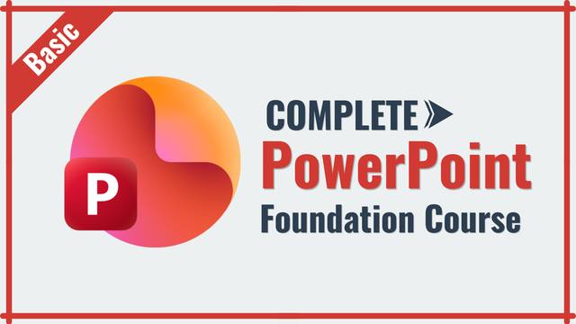 Complete PowerPoint Foundation Course